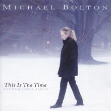 Michael BOLTON - This Is The Time - The Christmas Album CD